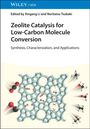 Zeolite Catalysis for Low-Carbon Molecule Conversion, Buch