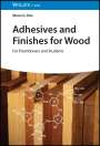Moon G. Kim: Adhesives and Finishes for Wood, Buch