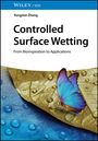 Yongmei Zheng: Controlled Surface Wetting, Buch