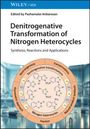 : Denitrogenative Transformation of Nitrogen Heterocycles, Buch