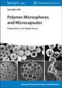 Guanghui Ma: Polymer Microspheres and Microcapsules, Buch