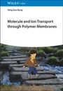 Yong Soo Kang: Molecule and Ion Transport through Polymer Membranes, Buch