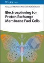 Yong Liu: Electrospinning for Proton Exchange Membrane Fuel Cells, Buch