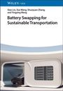 Xiao Lin: Battery Swapping for Sustainable Transportation, Buch