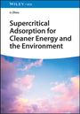 Li Zhou: Supercritical Adsorption for Cleaner Energy and the Environment, Buch