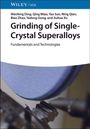 Wenfeng Ding: Grinding of Single-Crystal Superalloys, Buch