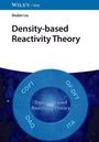 Shubin Liu: Density-based Reactivity Theory, Buch