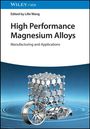 High Performance Magnesium Alloys, Buch