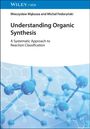 Mieczyslaw Makosza: Understanding Organic Synthesis, Buch