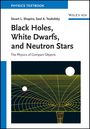 Stuart L. Shapiro: Black Holes, White Dwarfs and Neutron Stars, Buch