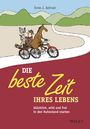 Ernie J. Zelinski: Die beste Zeit Ihres Lebens, Buch