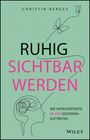 „RUHIG SICHTBAR WERDEN“ in großen Buchstaben, grüne Hintergrundfarbe, stilisierte Zeichnungen eines Kopfes und Schmetterlings.