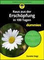 Daniela Voigt: Raus aus der Erschöpfung in 100 Tagen für Dummies, Buch