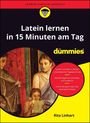 Rita Linhart: Latein lernen in 15 Minuten am Tag für Dummies, Buch