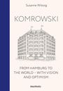 Susanne Wiborg: Komrowski. From Hamburg to the world., Buch