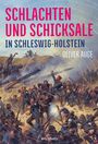 "Schlachten und Schicksale in Schleswig-Holstein" von Oliver Auge. Historisches Gemälde von Soldaten im Kampf.