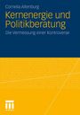 Cornelia Altenburg: Kernenergie und Politikberatung, Buch
