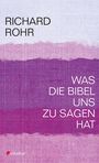 Richard Rohr: Was die Bibel uns zu sagen hat, Buch