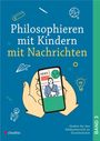 Arne Moritz: Philosophieren mit Kindern mit Nachrichten, Buch