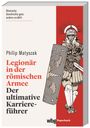 Philip Matyszak: Legionär in der römischen Armee, Buch
