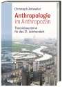 Christoph Antweiler: Anthropologie im Anthropozän, Buch