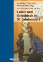 : Latein und Griechisch im 21. Jahrhundert, Buch