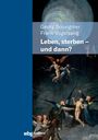 : Leben, Sterben - und dann?, Buch