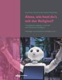 Alexa, wie hast du's mit der Religion?, Buch