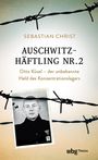 Sebastian Christ: Auschwitzhäftling Nr. 2, Buch