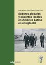 : Saberes globales y expertos locales en América Latina en el siglo XX, Buch