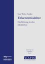Titel: "Kurt Walter Zeidler Erkenntnislehre, Einführung in den Idealismus". Verlag: wbg Academic, Herder.