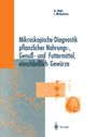 Heinz Hahn: Mikroskopische Diagnostik pflanzlicher Nahrungs-, Genuß- und Futtermittel, einschließlich Gewürze, Buch