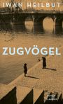 Iwan Heilbut: Zugvögel, Buch