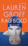 Lauren Groff: Raufbold, Buch