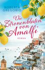 Roberta Gregorio: Die Zitronenblüten von Amalfi, Buch