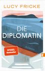 Lucy Fricke: Die Diplomatin, Buch