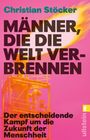 Christian Stöcker: Männer, die die Welt verbrennen, Buch