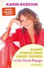 Karin Kuschik: Kleine Storys über große Themen Volume 2, Buch