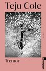 Teju Cole: Tremor, Buch