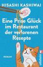 Hisashi Kashiwai: Eine Prise Glück im Restaurant der verlorenen Rezepte, Buch