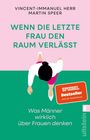 Vincent-Immanuel Herr: Wenn die letzte Frau den Raum verlässt, Buch