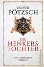 "Oliver Pötzsch, Die Henkerstochter. Historischer Roman. Wappen mit Waage, Äxten und Buch in floralem Rahmen."