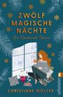 „ZWÖLF MAGISCHE NÄCHTE. Ein Rauhnacht-Roman.“ Frau mit Tasse am Fenster, Schneeflocken, Tannenzweige.