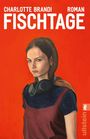"FISCHTAGE" und "CHARLOTTE BRANDI ROMAN" in Weiß auf Rot. Gemälde einer Frau mit Kopfhörern um den Hals.