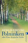 Arno Surminski: Polninken oder Eine deutsche Liebe, Buch