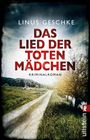 Linus Geschke: Das Lied der toten Mädchen, Buch