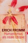 Erich Fromm: Humanismus als reale Utopie, Buch