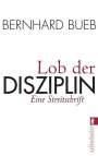 Bernhard Bueb: Lob der Disziplin, Buch