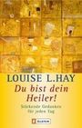 "Louise L. Hay, Du bist dein Heiler! Stärkende Gedanken für jeden Tag" in weißer und orangefarbener Schrift auf gelbem Hintergrund.