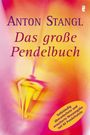 Anton Stangl: Das große Pendelbuch, Buch